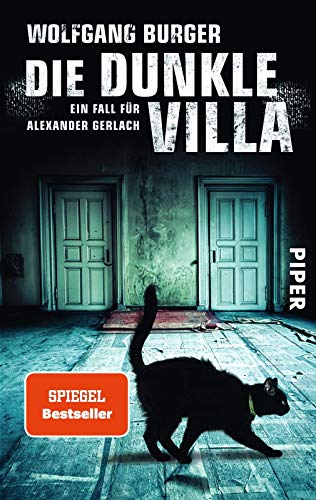 Die dunkle Villa (Alexander-Gerlach-Reihe 10): Ein Fall für Alexander Gerlach von PIPER